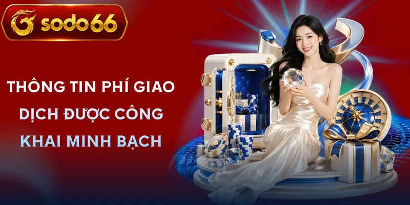 dieu khoan dieu kien sodo66 phi lien quan den giao dich
