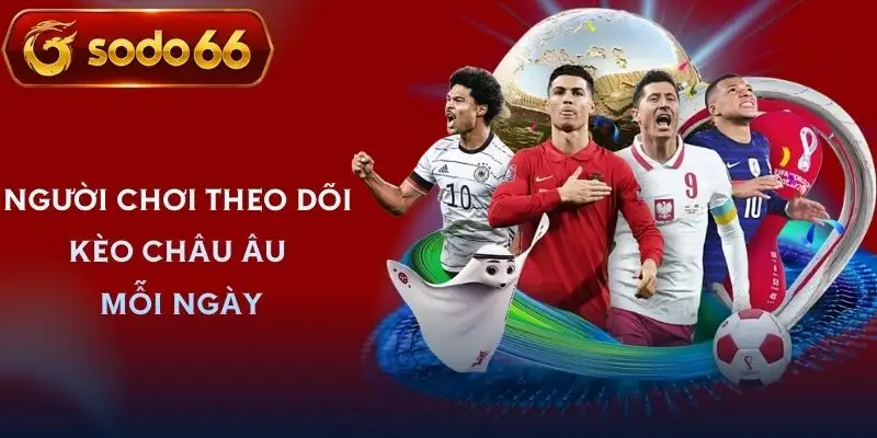 keo chau au sodo66 nhieu nguoi lua chon